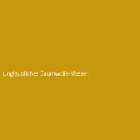 Unglaubliches Baumwolle-Messer