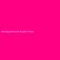 Aerodynamische Kupfer-Hose
