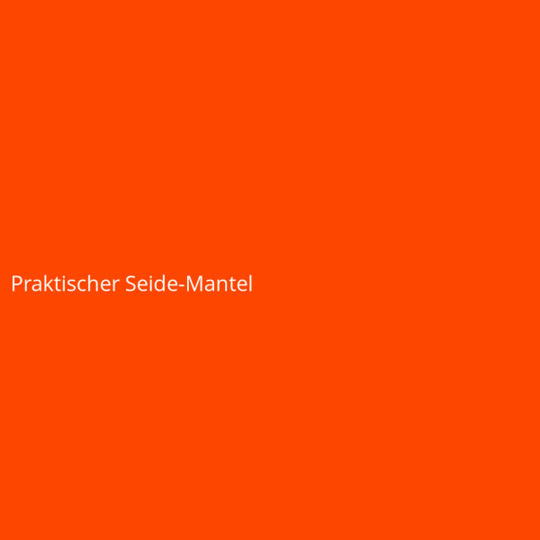 Praktischer Seide-Mantel