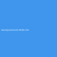 Aerodynamische Wolle-Uhr