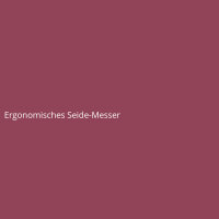 Ergonomisches Seide-Messer