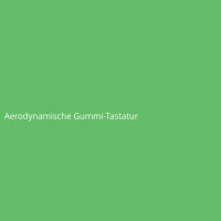 Aerodynamische Gummi-Tastatur